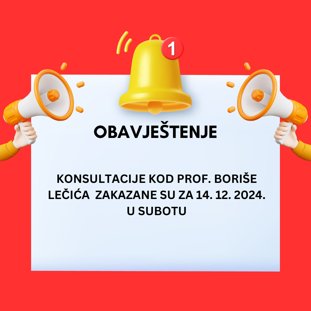 OBAVJEŠTENJE - KONSULTACIJE KOD PROF. DR BORIŠE LEČIĆA